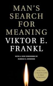 Man's Search for Meaning